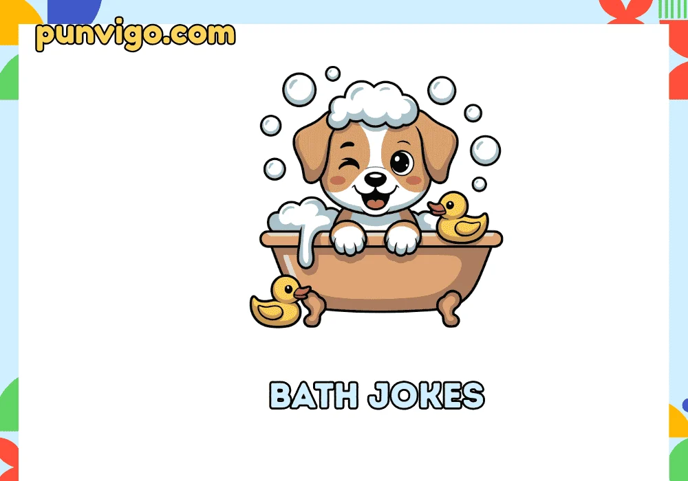 Bath jokes