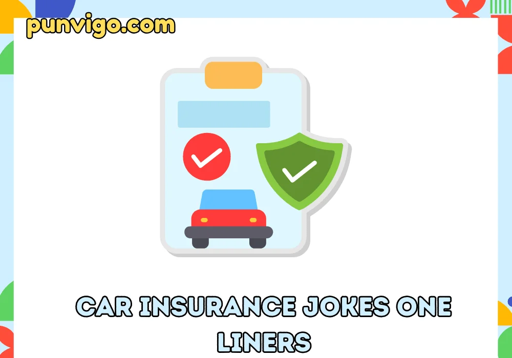 car insurance jokes one liners
