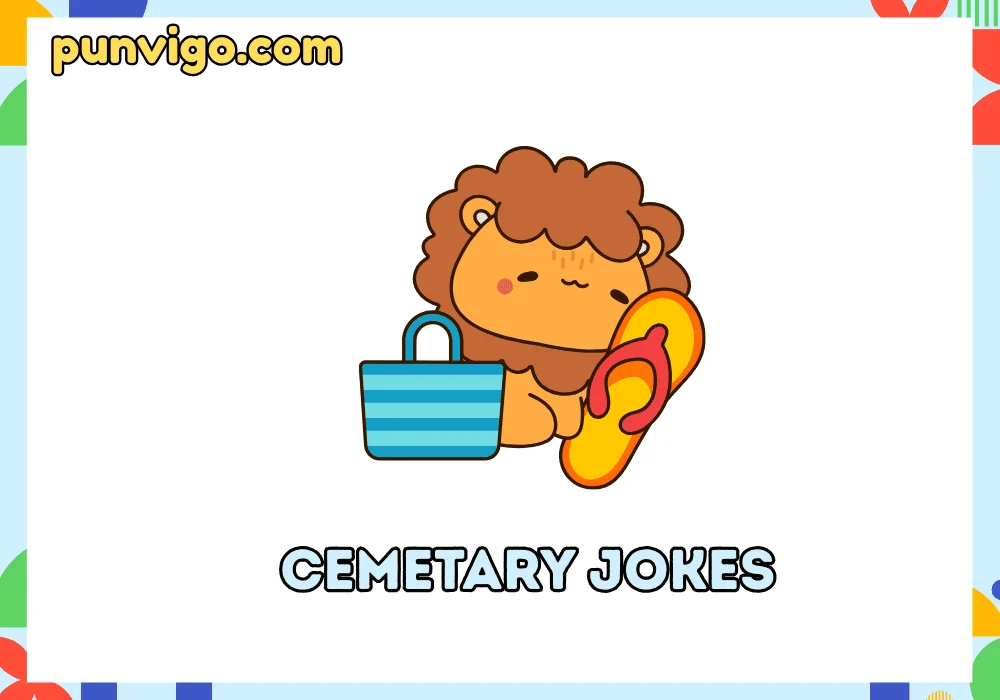 Cemetary jokes