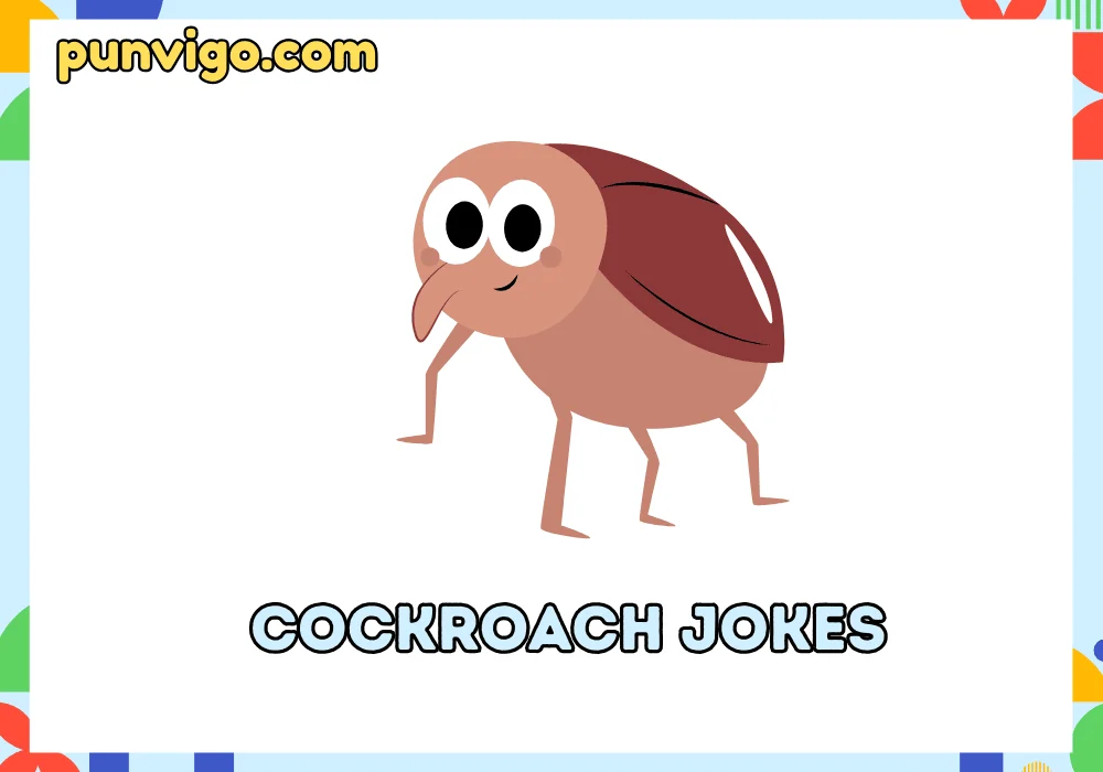 Cockroach jokes