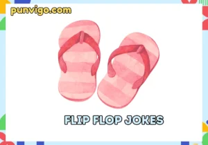Flip flop jokes