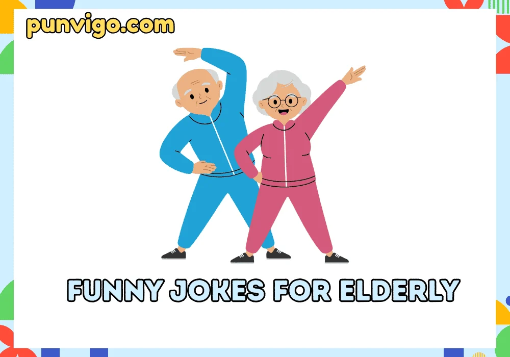 Funny jokes for elderly