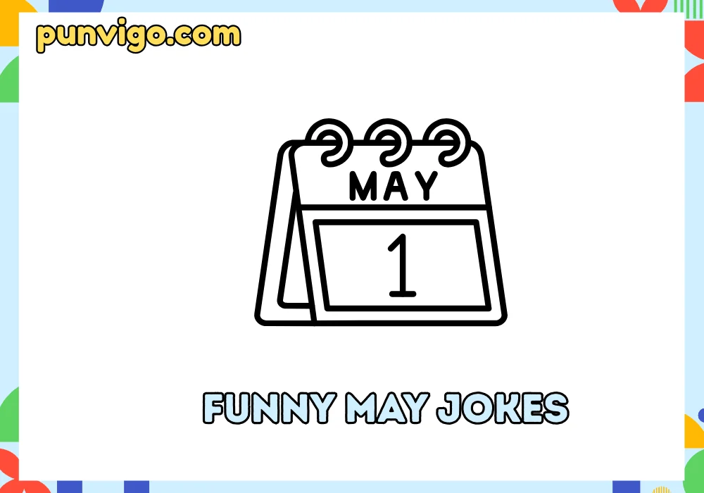 Funny may jokes
