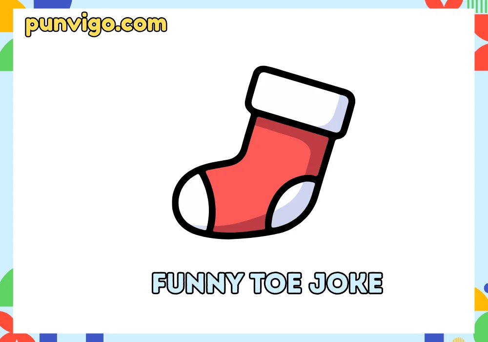 Funny toe joke