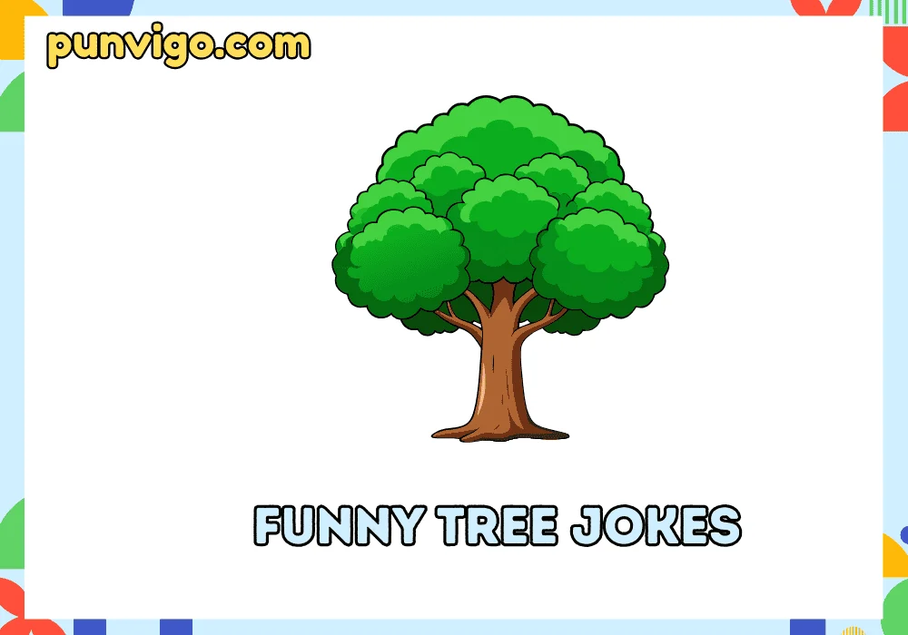 Funny tree jokes