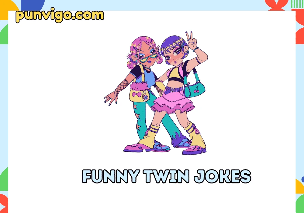 Funny twin jokes