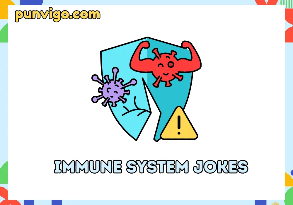 Immune system jokes
