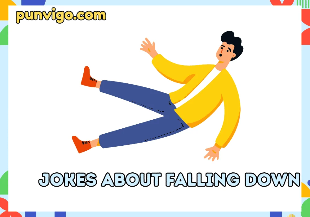 Jokes about falling down