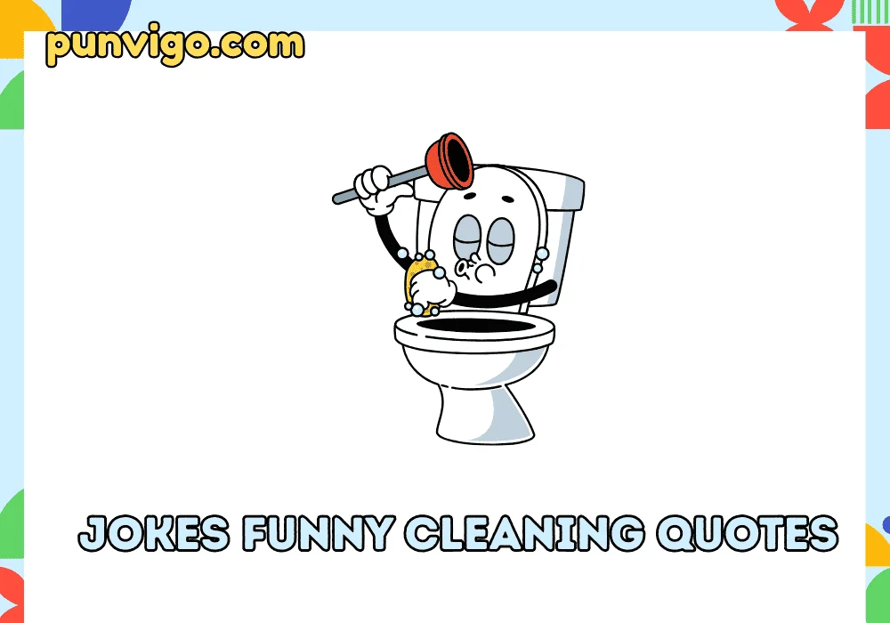 Jokes funny cleaning quotes