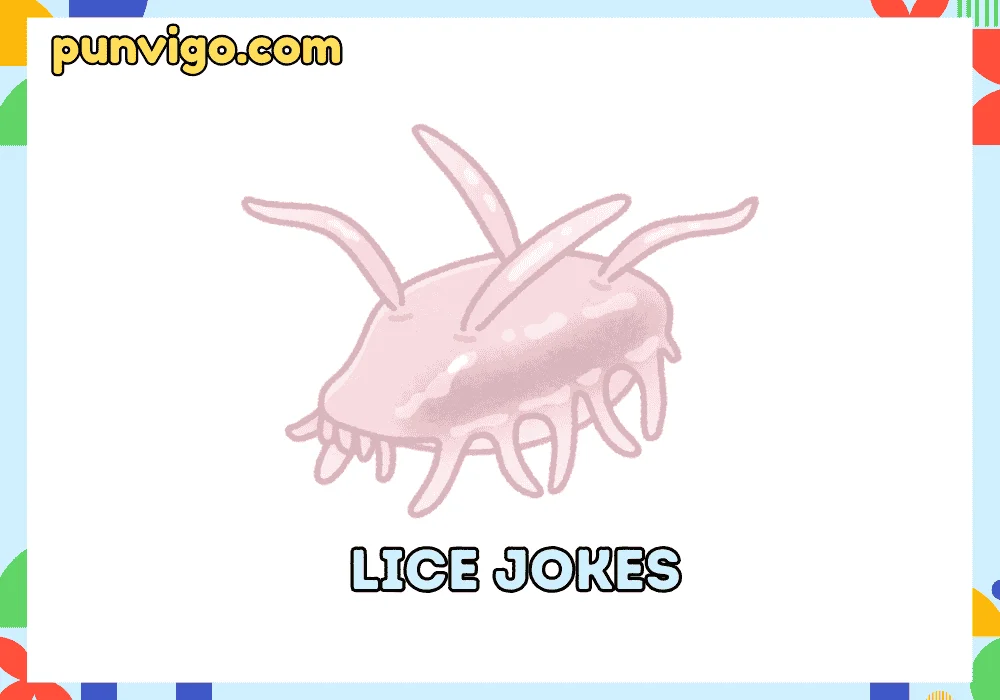 Lice jokes
