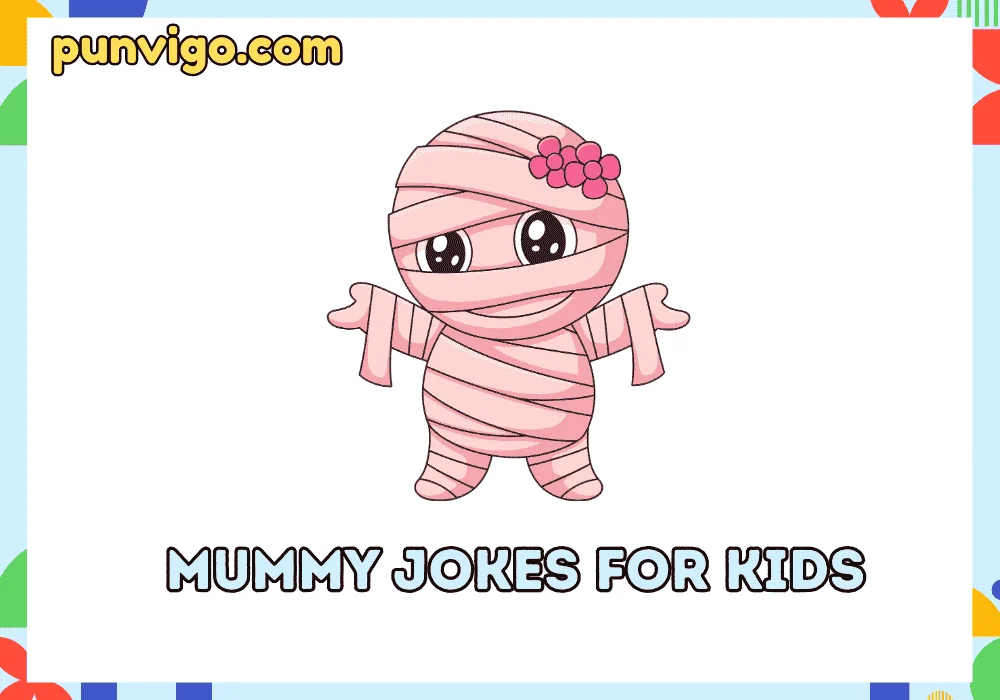 Mummy jokes for kids