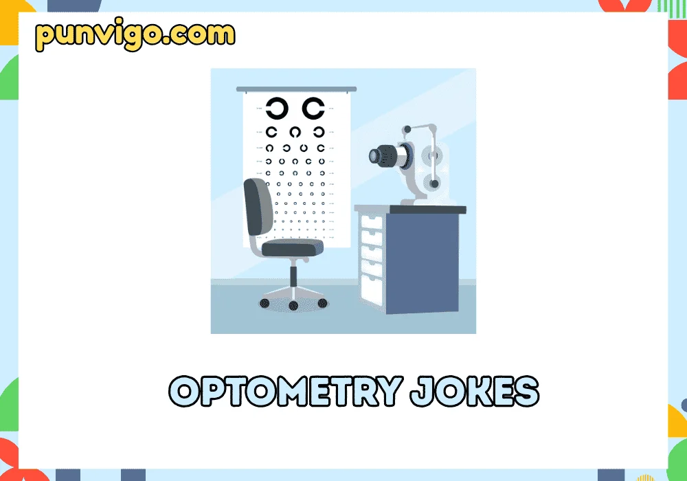 Optometry jokes