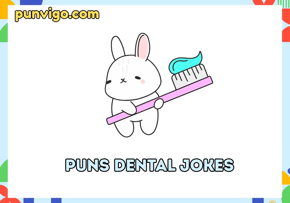 Puns dental jokes