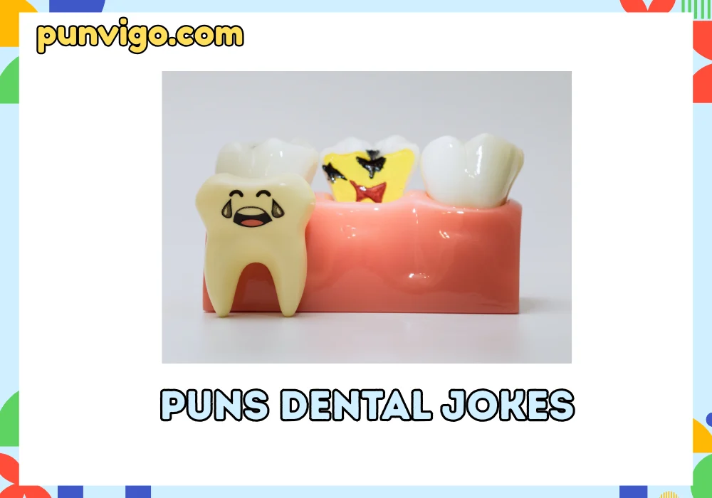 Puns dental jokes