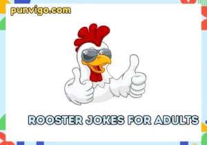 Rooster jokes for adults