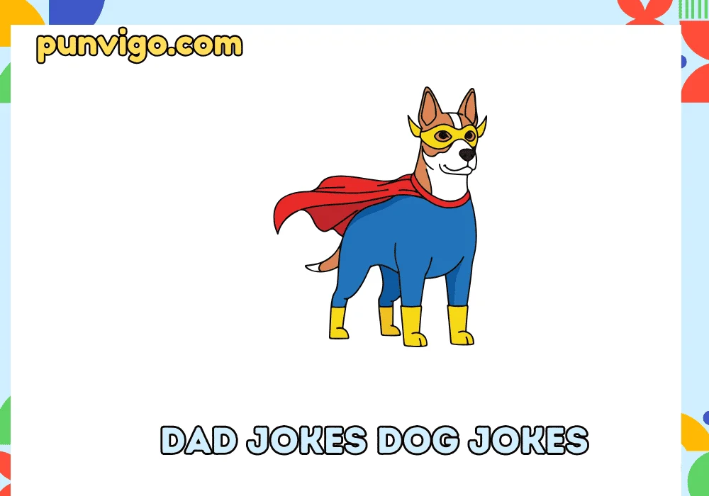 Dad jokes dog jokes