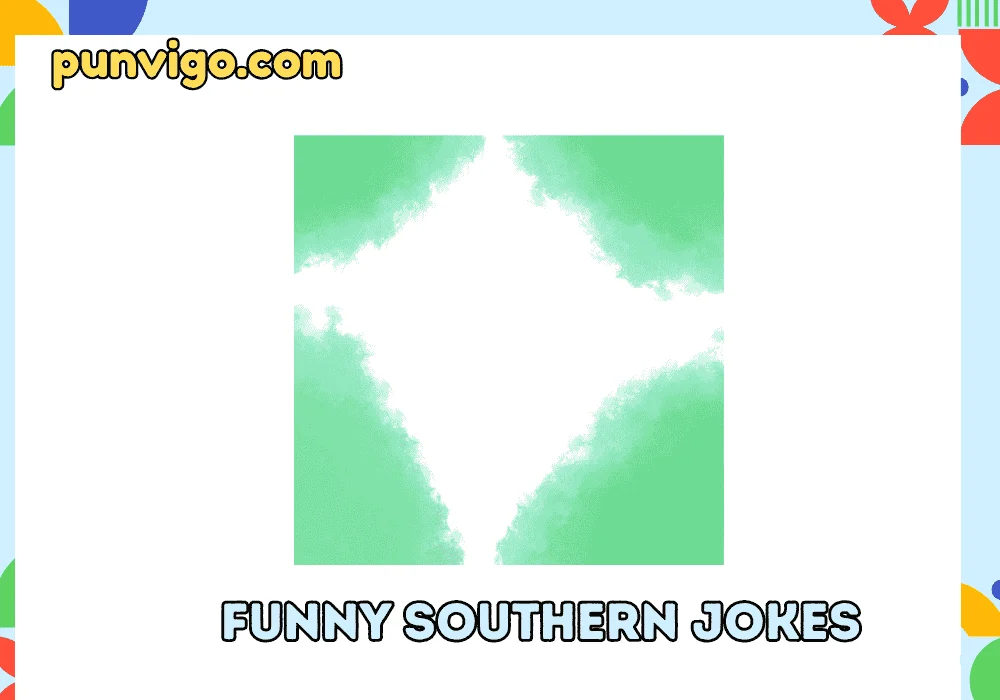 Funny southern jokes