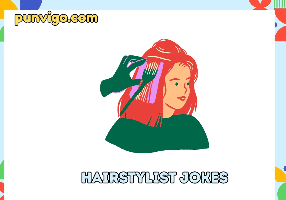 Hairstylist jokes
