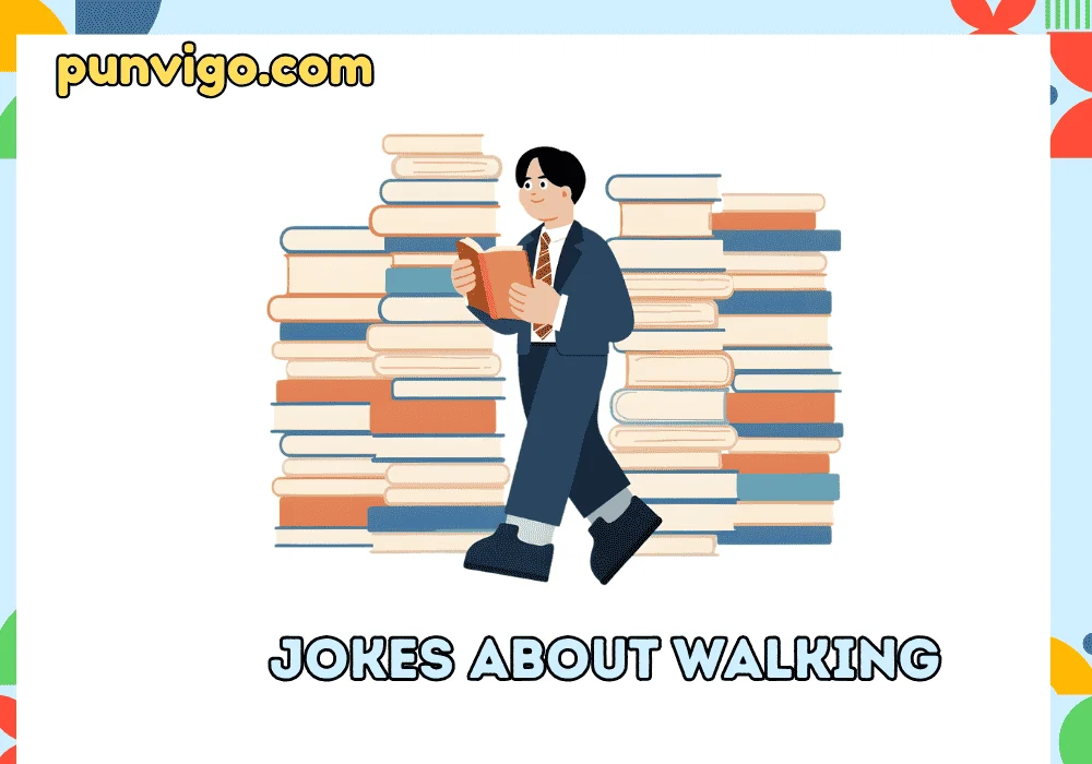 Jokes about walking
