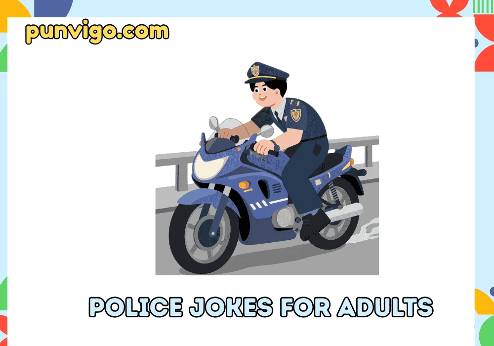 Police jokes for adults
